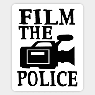 Film The Police Social Change Police Brutality Activism Equality Shirt Sticker